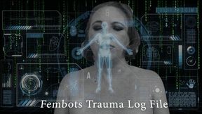 Fembot Eves Trauma Log File History 1