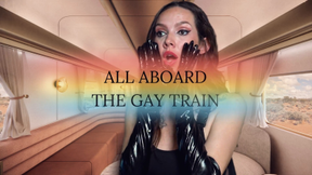 All Aboard The GAY train
