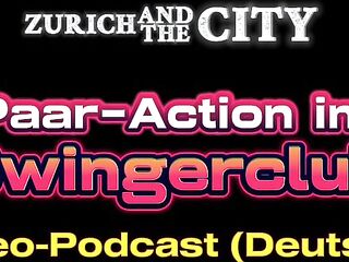 Hawt pair action in the SWINGERCLUB – Movie podcast in German