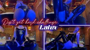 Don't get hard challenge, Latex