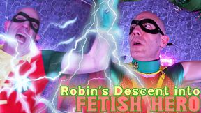 Robin's Decent Into Fetish Hero UHD