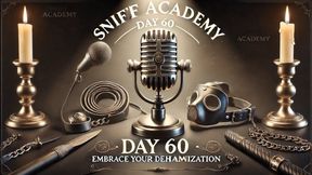 Sniff Academy Day 60 - Embrace Your Dehumanization