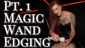 Pleasure &amp; Pain - Part 1: Magic Wand Edging