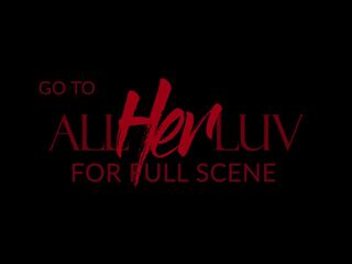 AllHerLuv.com - Final of My Kind Pt. two - Teaser