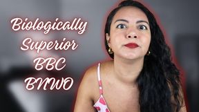 Biologically Superior BBC BNWO