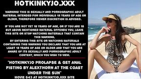 Hotkinkyjo prolapse &amp_ get anal fisting by AlexThorn at the coast under the sun