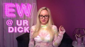 Ew @ Ur Dick - Dominatrix SPH - Candy Glitter Humiliation Porn