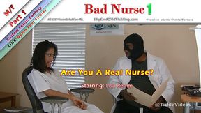 Bad Nurse 1 - Part 1 - Are You A Real Nurse?