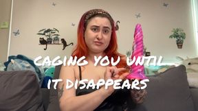 Caging You until it Disappears