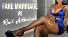 Your Marriage is Fake, But Addyction is Real