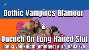 Gothic Vampires Glamour and Quench On Long Haired Slut