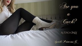 Are you a Cuck? - AUDIO ONLY