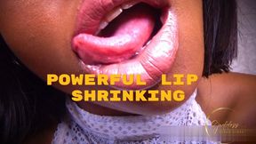Powerful Lip Shrinking