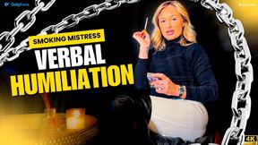 Smoking Mistress Verbal Humiliation