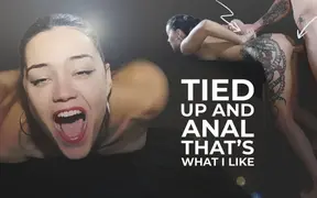 Tied up and Anal Very Hard That's What I Like