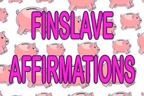 FINSLAVE AFFIRMATIONS