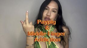 Paypig middle finger addict