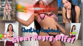 Cheating Husband, Giant Angry Wife Pt1