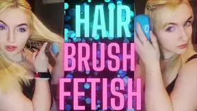 (7) HAIR BRUSH FETISH