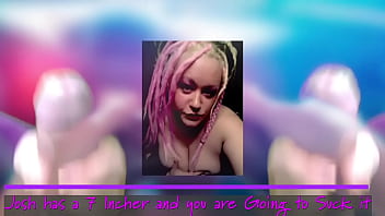 Josh has a 7 Incher and you are Going to Suck it