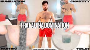 FRAT ALPHA DOMINATION - Chastity - farting - toilet - humiliation