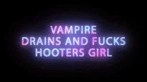 Vampire Drains and Fucks Hooters Girl