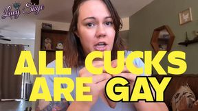 All Cucks are Gay