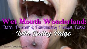 Wet Mouth Wonderland: Teeth, Throat & Tantalizing Tongue Tease - Bailey Paige - MP4 720 HD