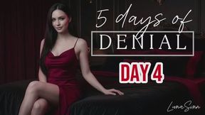 5 days of denial- day 4