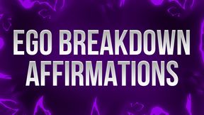 Ego Breakdown Affirmations for Loser Brains