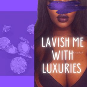 Lavish Me With Luxuries (Audio Clip)