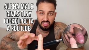 Alpha male gives tiny dicked beta a footjob | Small dick humiliation - Lalo Cortez