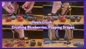 Crushing Blueberries, Popping Grapes (Sexy Heels Version)