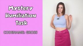 Mystery Humiliation Task: Gross