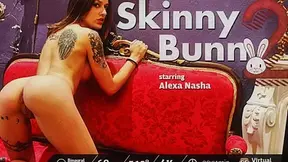 Alexa Nasha in Skinny Bunny 2 - VirtualPorn360