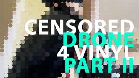 Censored Vinyl Drone Rip Off Part 2