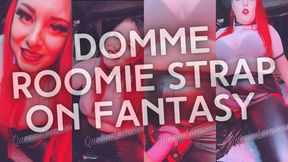 Domme Roomie Strapon Fantasy