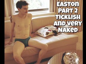 Easton is Very Naked and Very Ticklish Part TWO