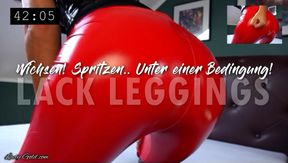 Lack Leggings: Wichsen! Spritzen…? Unter einer Bedingung!