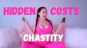 Hidden Costs of Chastity