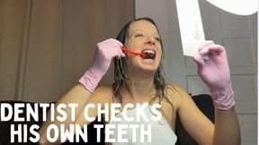 dentist checks her own teeth
