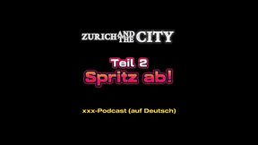 spritz ab 1 - teil 2 – xxx-podcast (auf deutsch) mit orgasmus-garantie!
