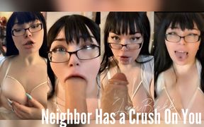 Neighbour Has a Crush on You