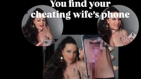 You find your cheating wife's phone!
