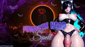 Pumkinhead Spell I Transform You into a Wet Fleshy Pumpkin Head for My Girl Cock To Fuck