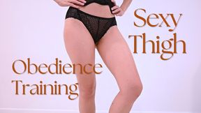 Sexy Thigh Obedience Training