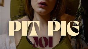 PIT PIG JOI