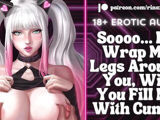 If I Wrap My Legs Around U, Will U Fill Me With Cum?! [Audio ASMR Roleplay] [ERP] [Groaning]