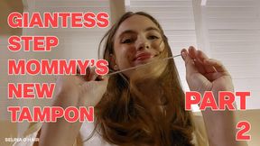 Giantess Step-Mommy's New Tampon Part 2