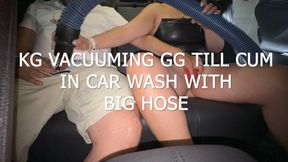 KG VACUUMING GG TILL CUM IN CARWASH WITH BIG HOSE